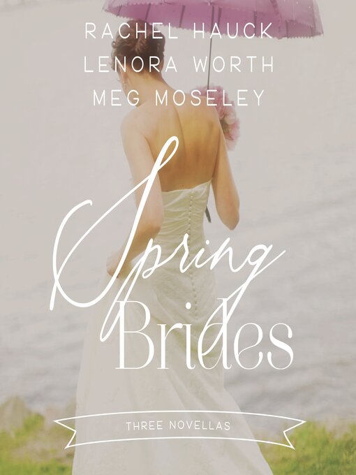 Title details for Spring Brides by Rachel Hauck - Wait list